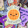 Don’t be a Twatwaffle, Single Sticker, funny, food, cute, cartoon, meme, sarcasm