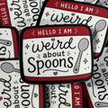 Hello I'm Weird About Spoons, Single Sticker, name tag, red, white, grey. Neurodivergent, ADHD, Autism, AUDHD, funny, relatable