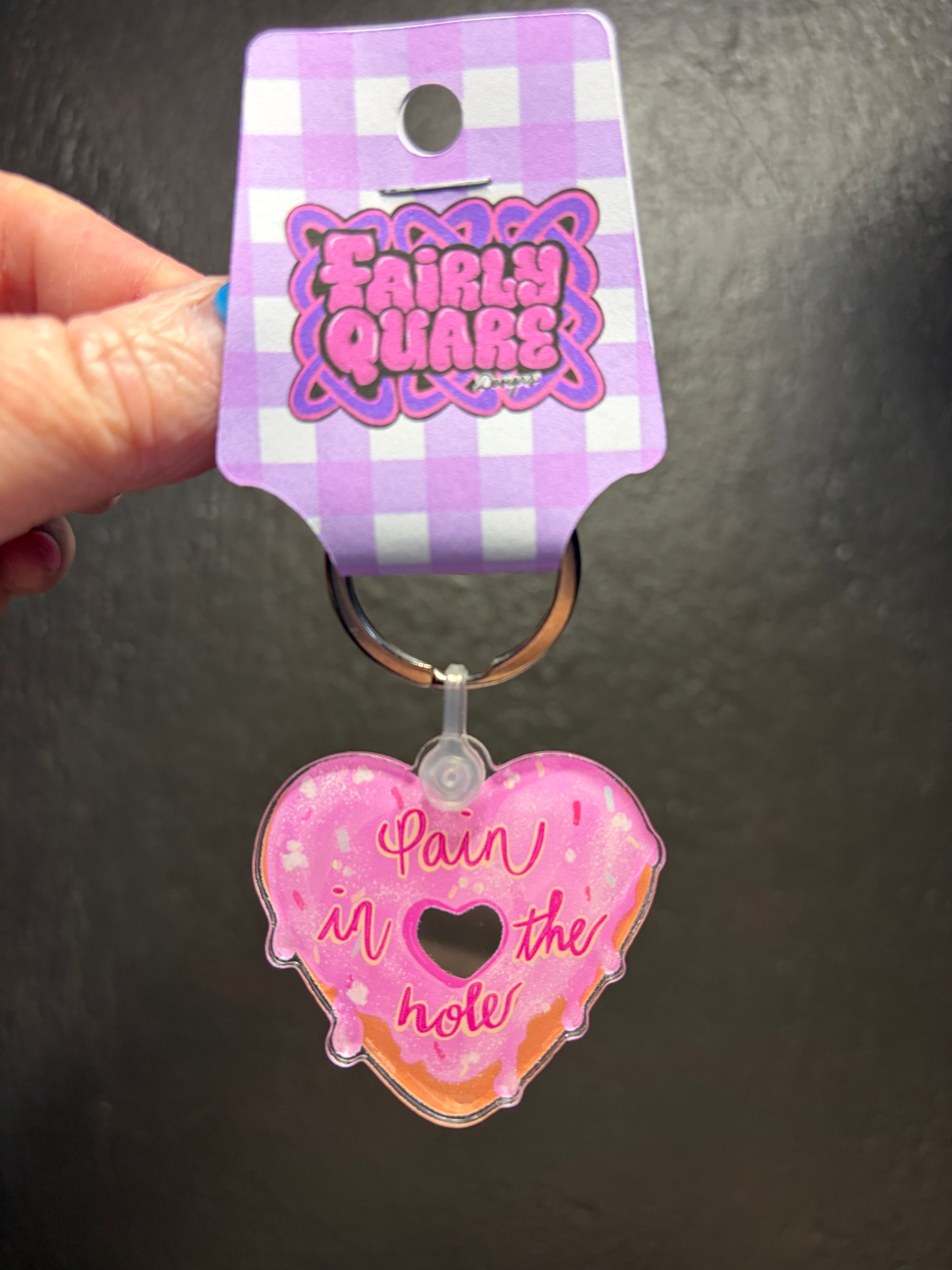 Pain in the hole Keychain