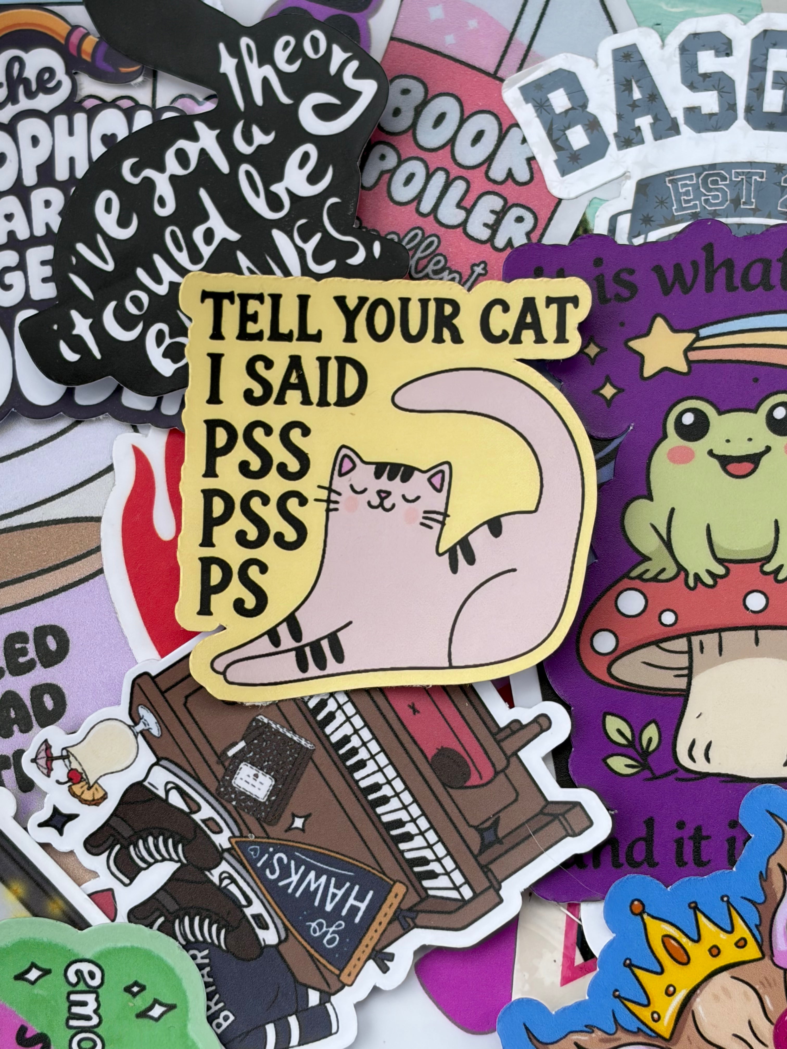 Tell Your Cat I Said PSST, Funny, Cute, Single Sticker