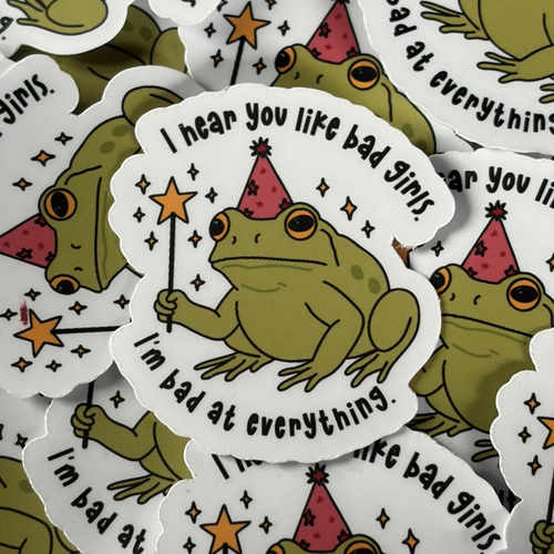 I hear you like Bad Girls, I'm bad at everything , Frog, Single Sticker. Cute, funny, relatable, mental health, toad, wizard, magical wand, stars, pink and green