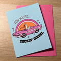 Now you're Sucking Diesel, Greeting Card. Pink cadilac, funny, meme, trending, summery, sily goose, goose with sunglasses driving a car, Irish saying