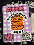 Distracted by Cookies Sticker - Fairly Quare Designs