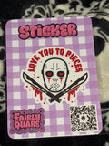 Love you to Pieces Sticker - Fairly Quare Designs
