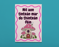Níl aon tinteán - Print - Fairly Quare Designs