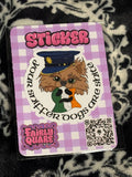 Sniffer Dog, Sticker - Fairly Quare Designs