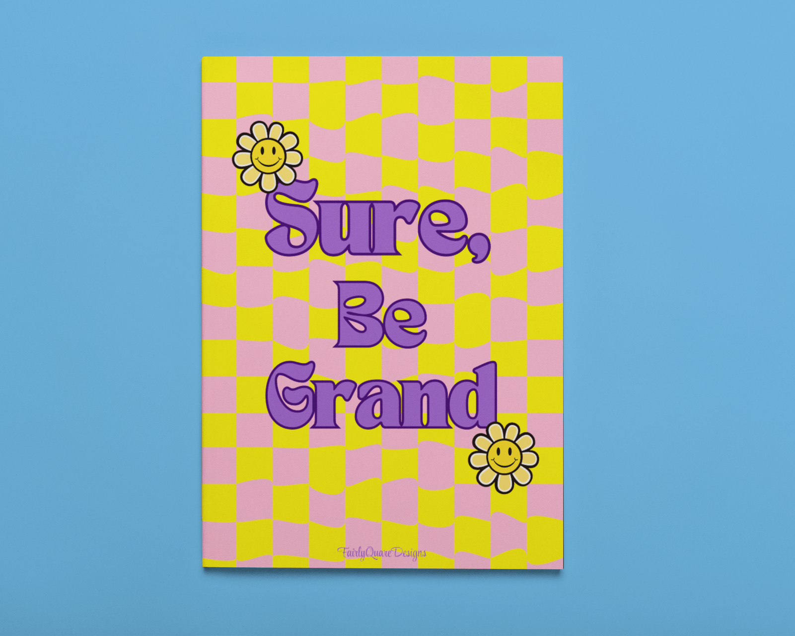 Sure, be grand - Print - Fairly Quare Designs