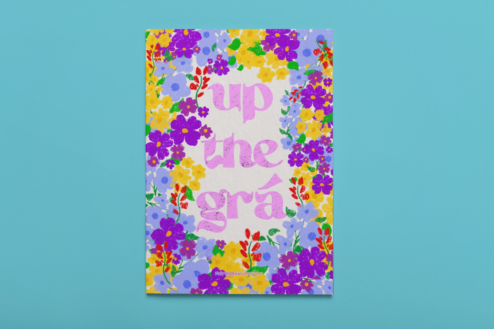 Up the Grá - Print - Fairly Quare Designs